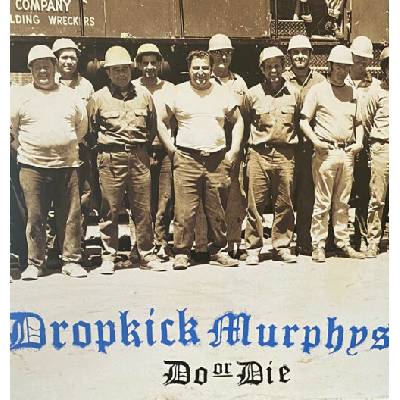 Dropkick Murphys - Do Or Die Vinyl LP
