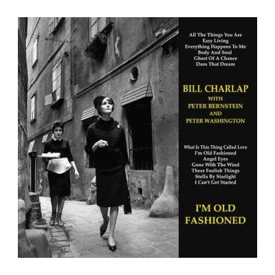 Bill Charlap Trio: I'm Old-fashioned LP