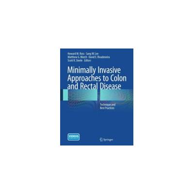 Minimally Invasive Approaches to Colon and Rectal Disease Ross Howard M.