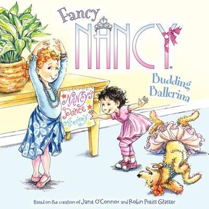 Fancy Nancy: Budding Ballerina (ISBN: 9780062086280)