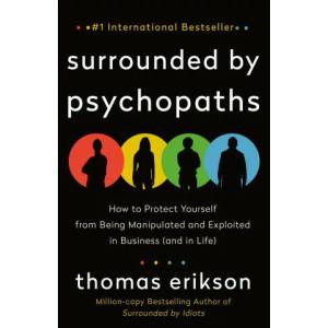 Surrounded by Psychopaths | Thomas Erikson (ISBN: 9781250816436)
