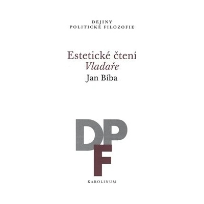 Estetické čtení Vladaře - Jan Bíba