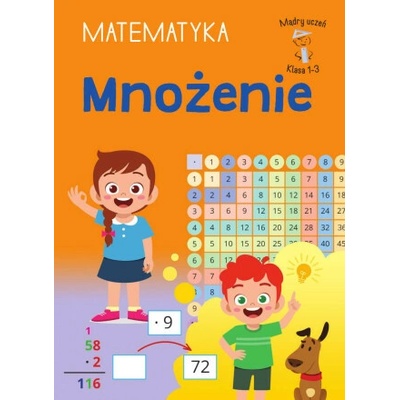 Mnożenie. Matematyka. Klasa 1-3. Mądry uczeń