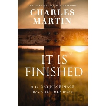 It Is Finished - Charles Martin
