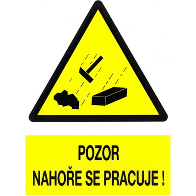 Značka výstrahy_"Pozor nahoře se pracuje"_A4_(P)