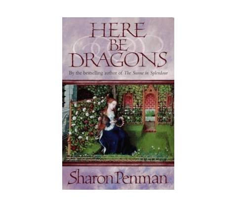 Here be Dragons Penman Sharon