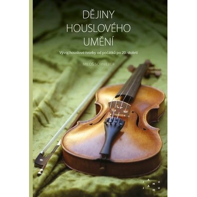 Dějiny houslového umění - Miloš Schnierer