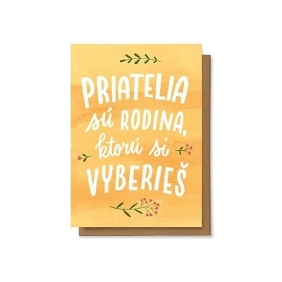 Priatelia sú rodina, ktorú si vyberieš