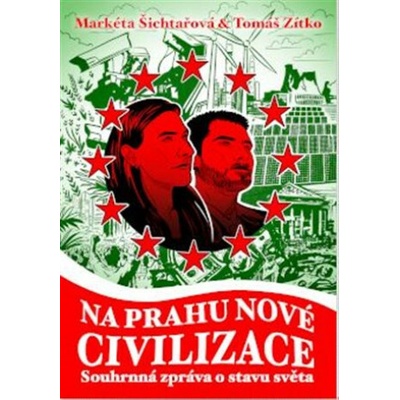 Na prahu nové civilizace - Markéta Šichtařová