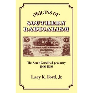 Origins of Southern Radicalism | Jr. , Lacy, K. Ford (ISBN: 9780195069617)