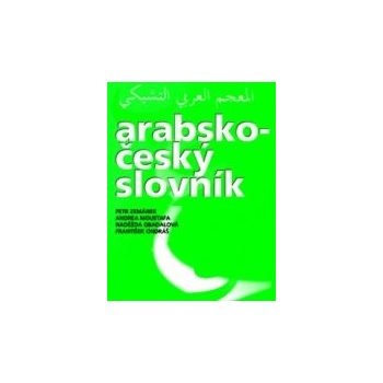 Arabsko - český slovník - Zemánek,Obadalová,Moustafa,Ondráš