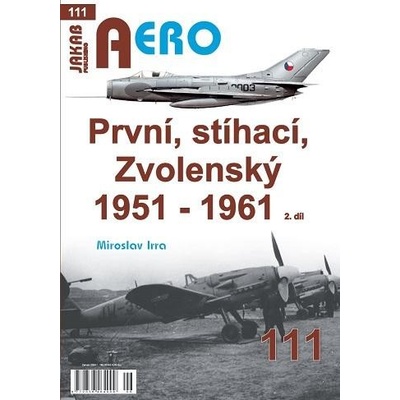 AERO 111 První, stíhací, zvolenský 1951 - 1961
