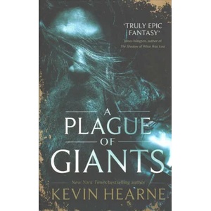 Plague of Giants | Kevin Hearne (ISBN: 9780356509594)