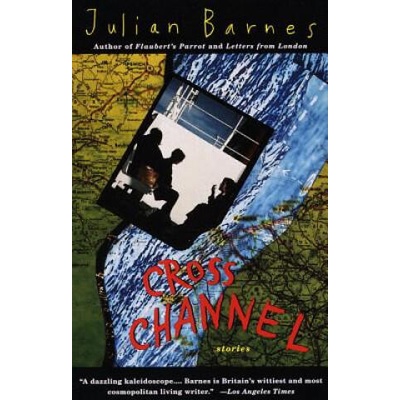 Cross Channel | Julian Barnes