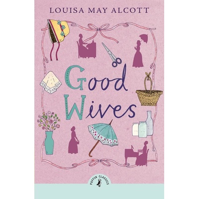Good Wives - Louisa May Alcott