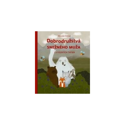 Dobrodružstvá snežného muža z Vysokých Tatier