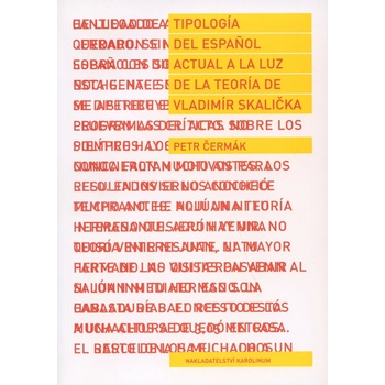Tipología del espaňol actual a la luz de la teoría de Vladimír Skalička - Petr Čermák