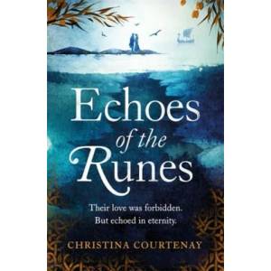 Echoes of the Runes | Christina Courtenay (ISBN: 9781472268266)