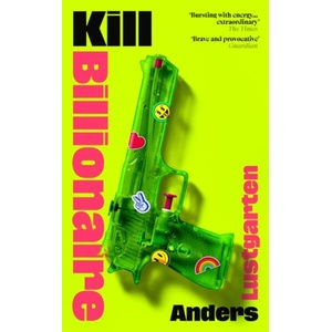 Kill Billionaire | Anders Lustgarten (ISBN: 9781784746391)