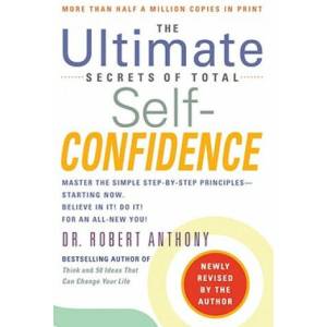 The Ultimate Secrets of Total Self-Confidence | Robert Anthony (ISBN: 9780425221891)