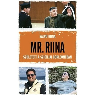 Mr. Riina - Született a szicíliai Corleonéban