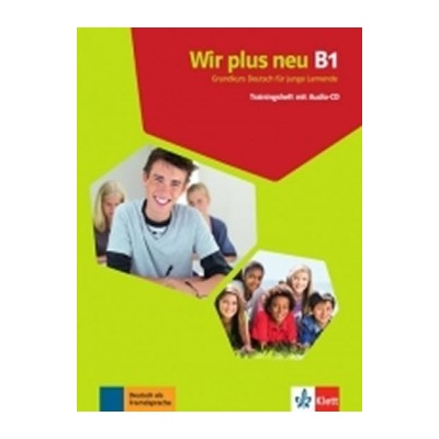 Wir plus neu B1 - Trainingsheft + CD německá verze