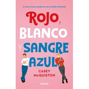Rojo, Blanco Y Sangre Azul / Red, White & Royal Blue | McQuiston, Casey (ISBN: 9786073808323)
