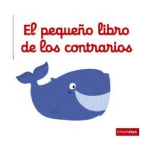 El pequeño libro de los contrarios | NATHALIE CHOUX (2015)