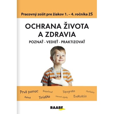 Ochrana života a zdravia - Pracovný zošit pre 1.-4. ročník ZŠ