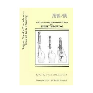 Sergeant Shenk's Comprehensive Book on Knife Throwing (ISBN: 9781478118169)