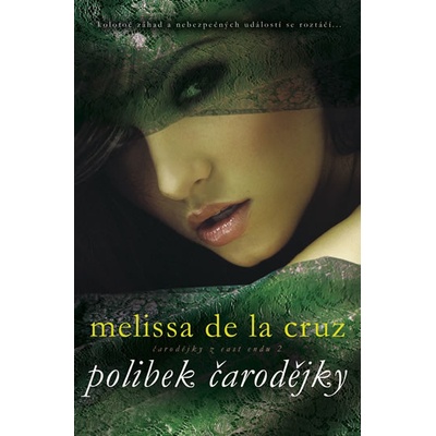 Polibek čarodějky - Melissa De La Cruz