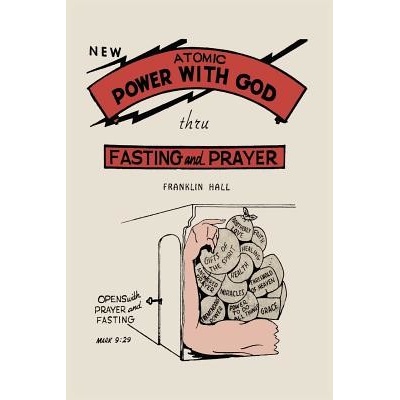 Atomic Power with God, Through Fasting and Prayer Hall FranklinPaperback