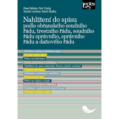 Nahlížení do spisu podle občanského soudního řádu, trestního řádu soudního řádu správního, správního řádu a daňového řádu - Pavel Mates