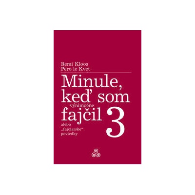 Minule, keď som výnimočne fajčil 3
