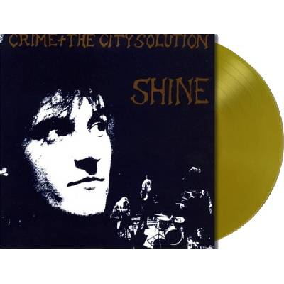 Crime + The City Solution - Shine (Limited Edition) (Reissue) (Gold Coloured) (LP) (5400863085759)