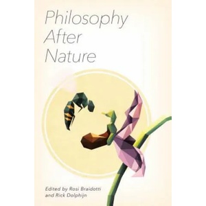Philosophy After Nature | Rosi Braidotti (ISBN: 9781786603869)