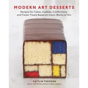Modern Art Desserts | Caitlin Freeman (2013)