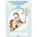 Procvičovací sešit z matematiky pro 1. třídu 3. díl - Pracovní sešit ZŠ - Jana Potůčková, Vladimír Potůček