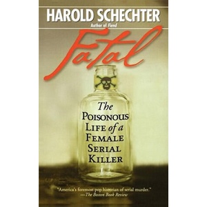 Fatal | Harold Schechter (ISBN: 9781439182642)
