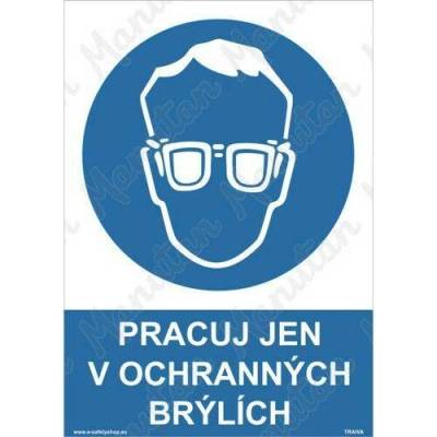 Pracuj jen v ochranných brýlích, plast 210 x 297 x 2 mm A4