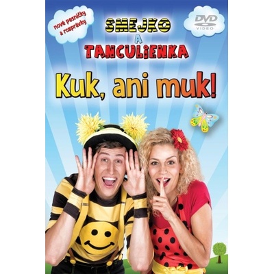 Smejko a Tanculienka: Kuk ani muk!
