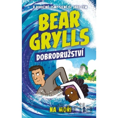 Bear Grylls: Dobrodružství na moři - Bear Grylls, Emma McCannová Ilustrátor