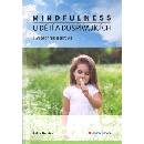 Mindfulness u dětí a dospívajících - Debra Burdick