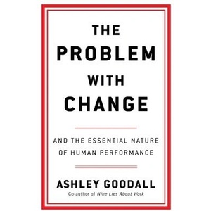 The Problem With Change | Ashley Goodall (ISBN: 9781529146455)