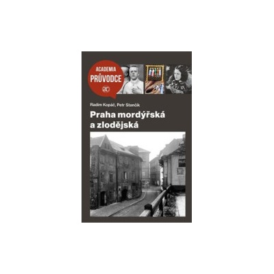 Praha mordýřská a zlodějská