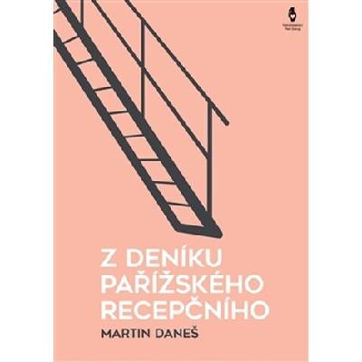 Z deníku pařížského recepčního Martin Daneš CZ