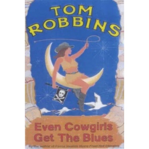 Even Cowgirls Get the Blues | Tom Robbins (2001)