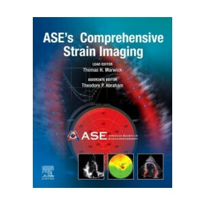 ASE's Comprehensive Strain Imaging | Thomas H. Marwick, Theodore P. Abraham (2021)