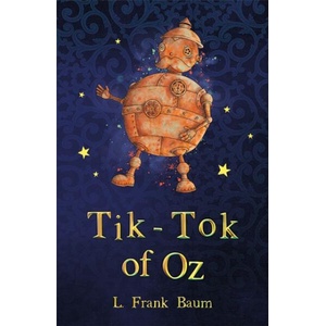 Tik-Tok of Oz | Frank L. Baum (ISBN: 9781782263128)