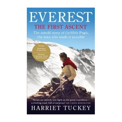Everest: The First Ascent Harriet Tuckey